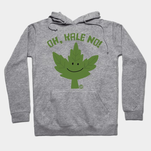 OH KALE NO Hoodie by toddgoldmanart